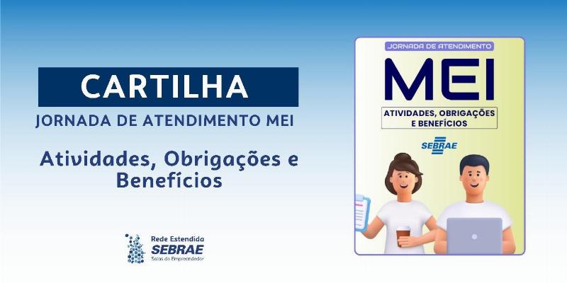 Cartilha MEI - Atividades, Obrigações e Benefícios