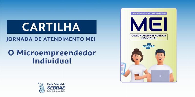 Cartilha MEI - O Microempreendedor Individual 