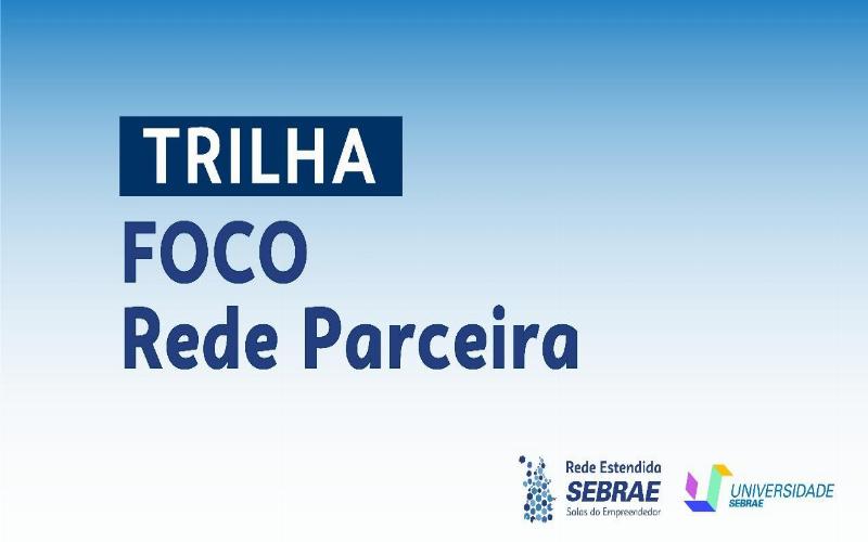 Trilha FOCO Rede Parceira