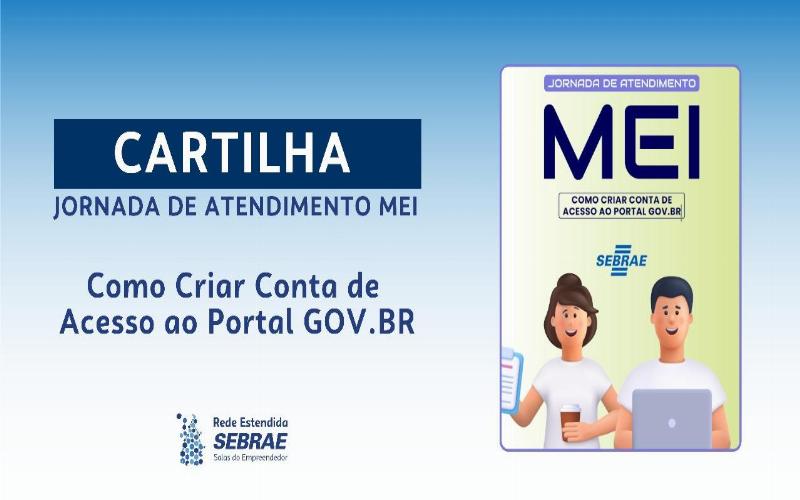 Cartilha MEI - Como criar a conta GOV.BR