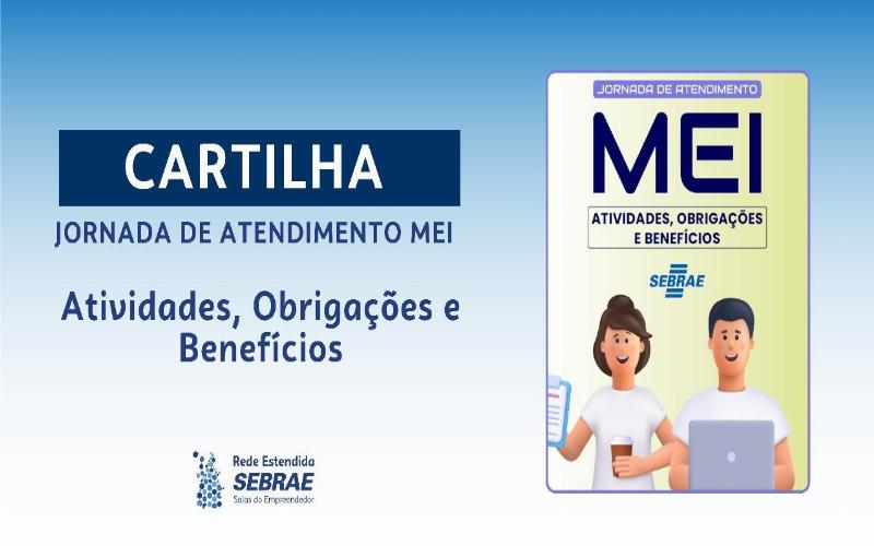 Cartilha MEI - Atividades, Obrigações e Benefícios